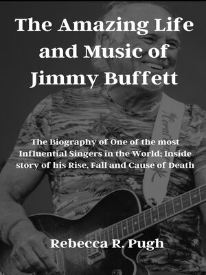 cover image of The Amazing Life and Music of Jimmy Buffett
